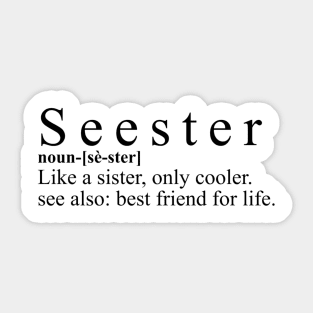 Seester Cool Sister Shirt - "Like A Sister" Quote Top, Best Friend For Life Casual Wear, Unique Sisterly Love Gift Sticker